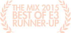 Best of The MIX E3 Runner-Up 2015 Best of The MIX E3 Runner-Up 2015